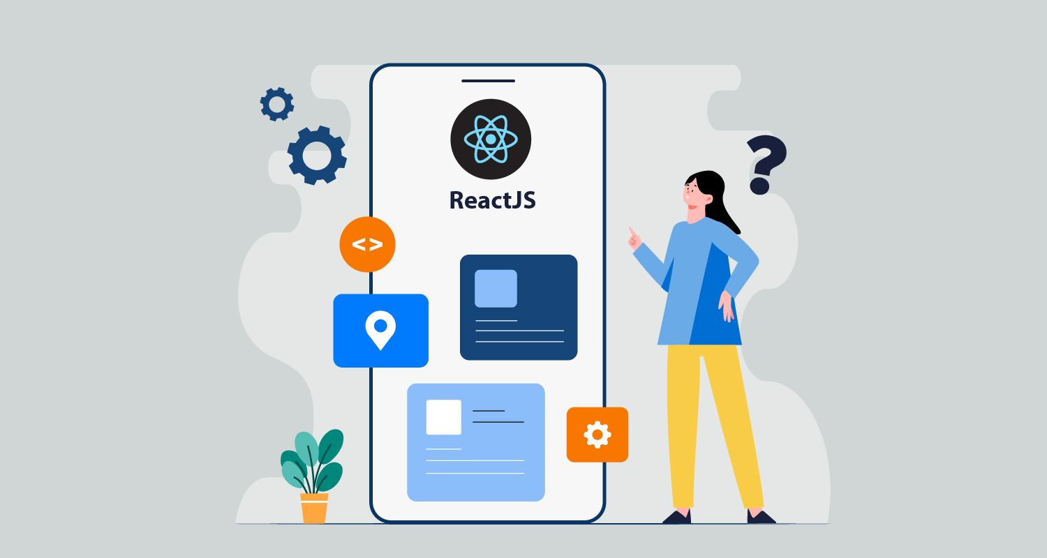 Why Should You Choose ReactJS For Your Next Project?